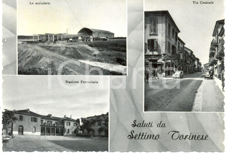 1950 circa SETTIMO TORINESE Vedutine Via CENTRALE Stazione e ACCIAIERIE *FG VG