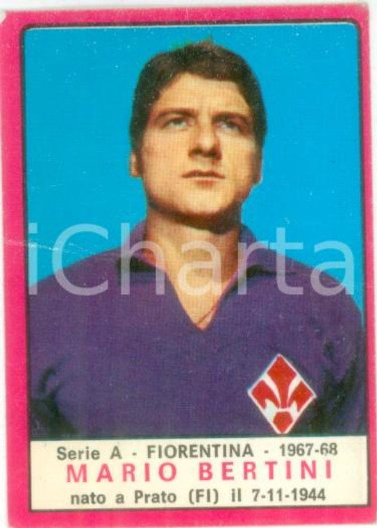 PANINI - CALCIATORI 1967 - 1968 Figurina Mario BERTINI Serie A FIORENTINA