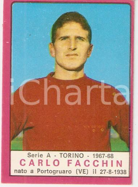 PANINI - CALCIATORI 1967 - 1968 Figurina Carlo FACCHIN Serie A TORINO