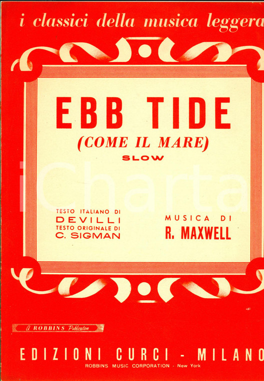 1953 R. MAXWELL C. SIGMAN Ebb Tide (Come il mare) Slow *Spartito ed. CURCI
