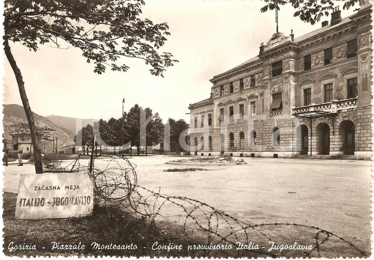 1953 GORIZIA Piazzale MONTESANTO Confine provvisorio ITALIA JUGOSLAVIA *FG VG
