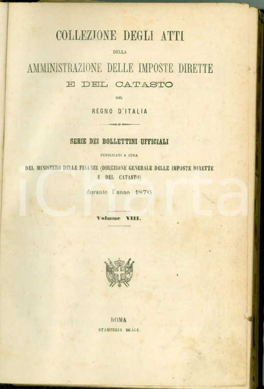 1876 REGNO D'ITALIA Collezione Atti Imposte Dirette Catasto Vol. VIII