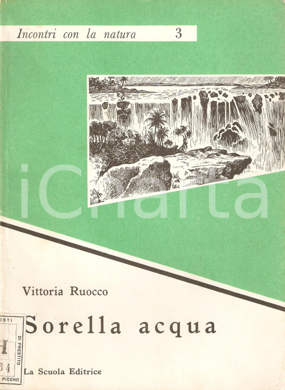 1959 INCONTRI CON LA NATURA 3 Vittoria RUOCCO Sorella acqua *La Scuola Editrice