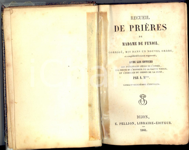 1861 Recueil de prières de Madame de FENOIL *Ed. PELLION