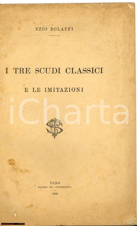 1919 Ezio BOLAFFI I tre scudi classici e le imitazioni