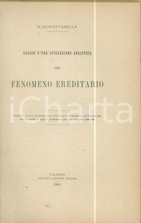 1893 Raffaele SCHIATTARELLA Il fenomeno ereditario Antropologia criminale