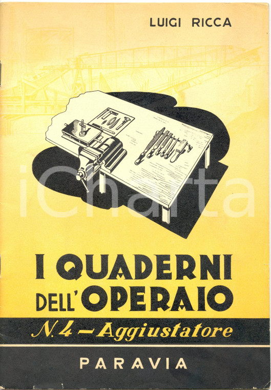 1966 I QUADERNI DELL'OPERAIO Aggiustatore ing. Luigi RICCA *Manuale ILLUSTRATO