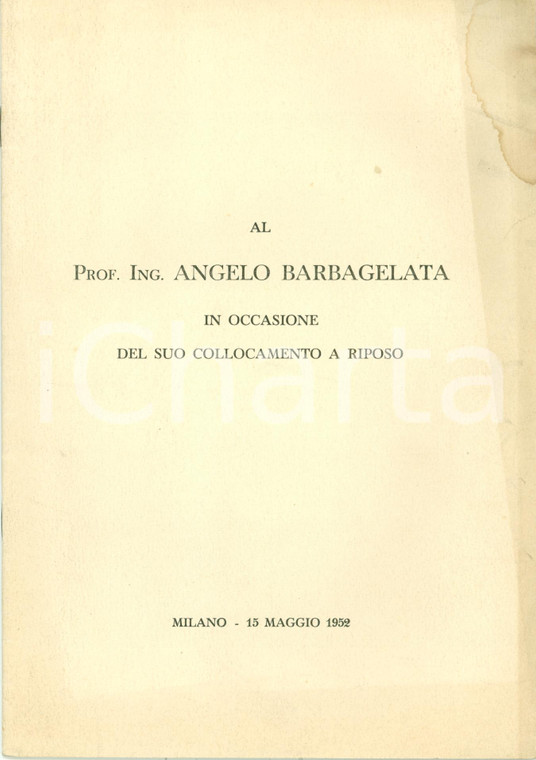 1952 MILANO Collocamento a riposo Angelo BARBAGELATA Opuscolo celebrativo