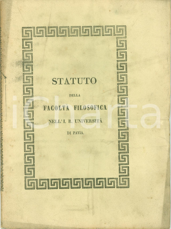 1847 PAVIA Statuto Facoltà Filosofica I.R. Università *Opuscolo