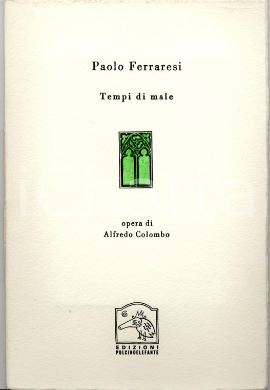 2002 Paolo FERRARESI Tempi di male Ed. PULCINOELEFANTE