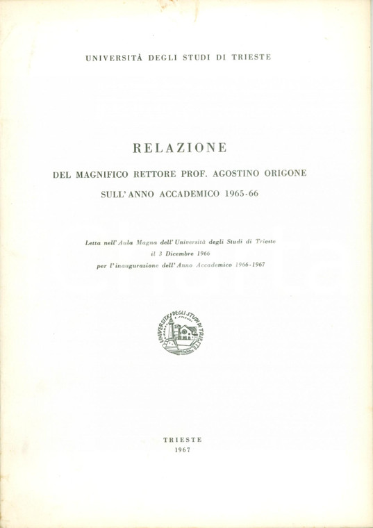 1967 TRIESTE Relazione Rettore Agostino ORIGONE sull'anno accademico 1965-1966