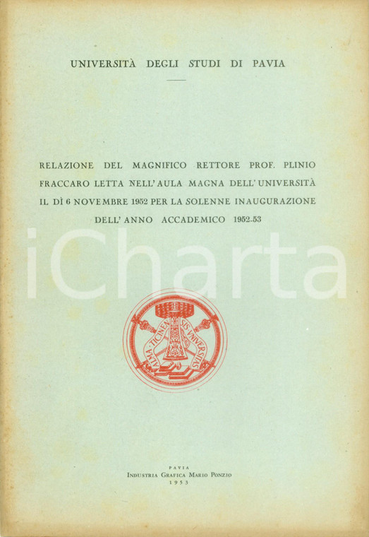 1953 PAVIA Relazione Rettore Plinio FRACCARO per inaugurazione anno accademico