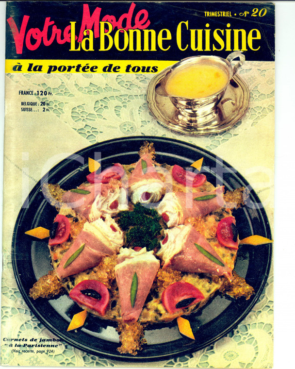 1957 LA BONNE CUISINE à la portée de tous VOTRE MODE trimestrale n 20 ILLUSTRATO