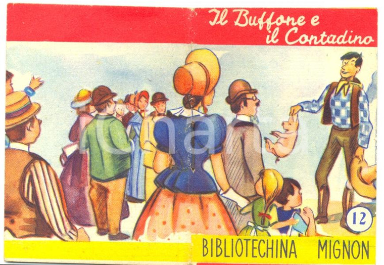 1950 ca Bibliotechina MIGNON editore BEA Milano buffone e il contadino *Libretto
