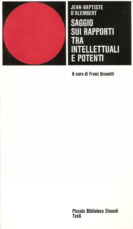 1977 Jean-Baptiste D'ALEMBERT Rapporti tra intellettuali e potenti *Ed. EINAUDI