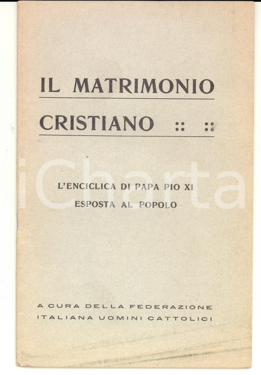 1930 Il matrimonio cristiano - Enciclica di papa PIO XI esposta al popolo