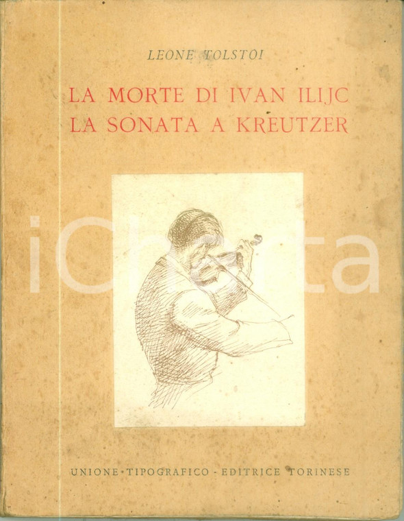 1947 Leone TOLSTOI Morte di Ivan ILIJC Duchessa D'ANDRIA Seconda ristampa UTET