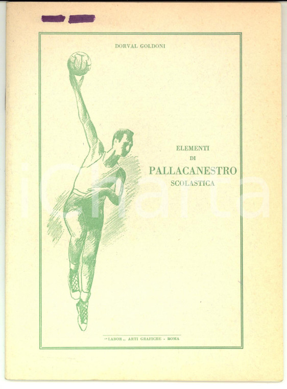 1954 Dorval GOLDONI Elementi di pallacanestro scolastica *Ed. LABOR pp. 46