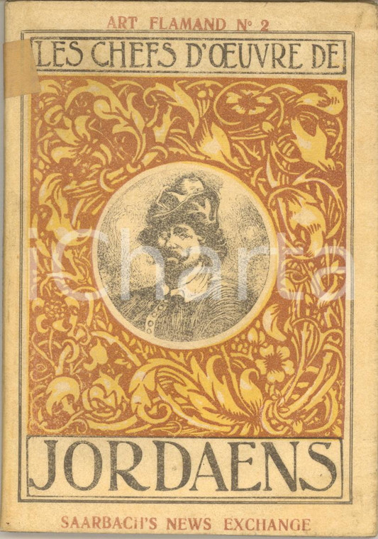 1907 ART FLAMAND Les chefs d'eouvre de JORDAENS *SAARBACH'S NEWS EXCHANGE