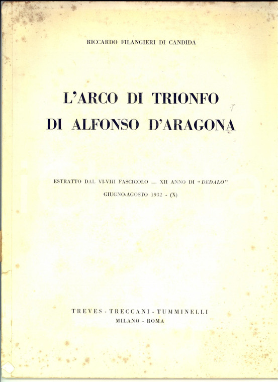 1932 Riccardo FILANGIERI L'arco di trionfo di Alfonso d'Aragona *Invio AUTOGRAFO