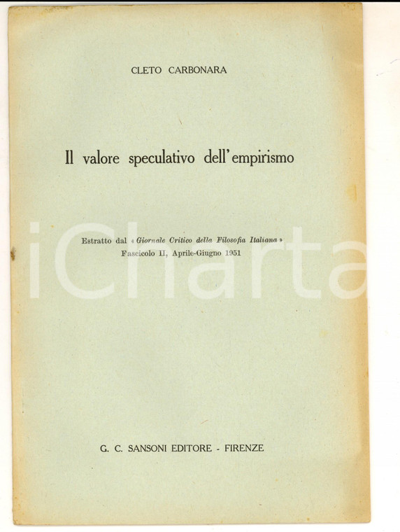 1951 Cleto CARBONARA Il valore speculativo dell'empirismo *Ed. SANSONI FIRENZE