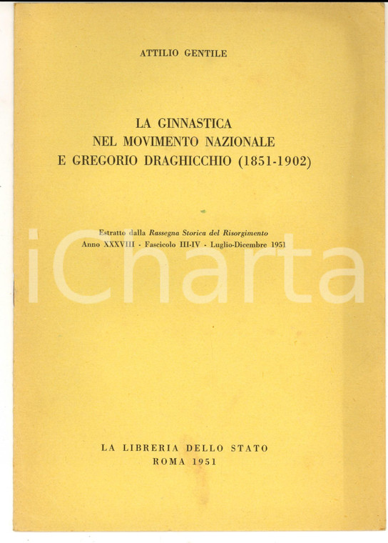 1951 Attilio GENTILE Ginnastica nel movimento nazionale e Gregorio DRAGHICCHIO