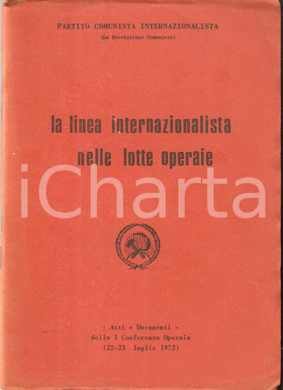 1972 PARTITO COMUNISTA INTERNAZIONALISTA Linea internazionalista lotte operaie