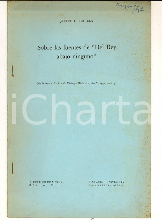 1951 Joseph G. FUCILLA Sobre las fuentes de "Del Rey abajo ninguno" *Autografo