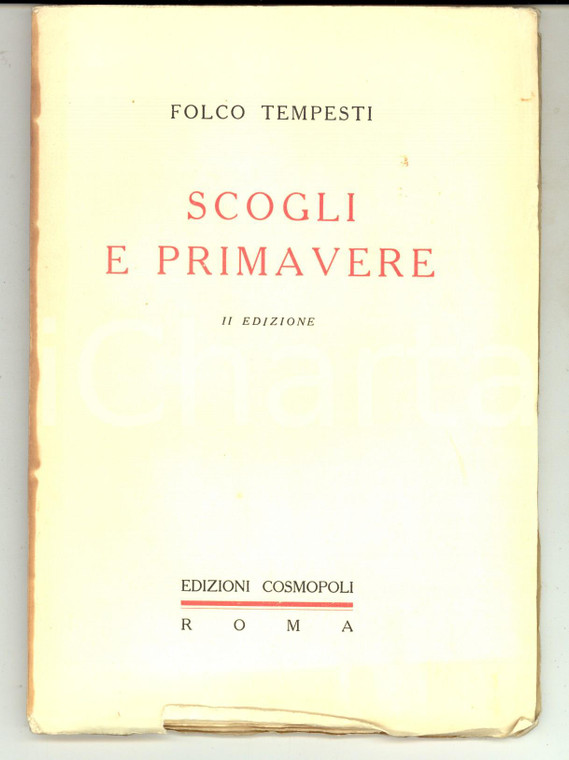 1932 Folco TEMPESTI Scogli e primavere *Ed. COSMOPOLI - ROMA II edizione
