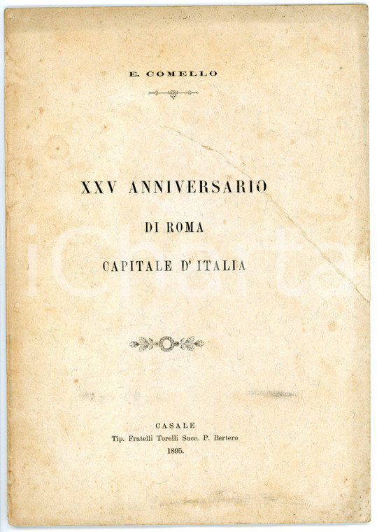 1895 E. COMELLO XXV anniversario di Roma capitale d'Italia - DANNEGGIATO