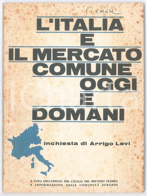 1966 Arrigo LEVI - MEC - L'Italia e il mercato comune oggi e domani - Inchiesta
