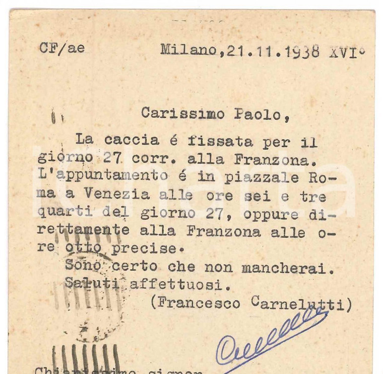1938 MILANO Cartolina Francesco CARNELUTTI per appuntamento di caccia *Autografo