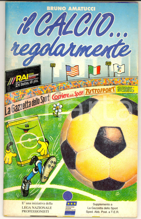 1994 Bruno AMATUCCI Il calcio...regolarmente - ILLUSTRATO 80 pp. VINTAGE