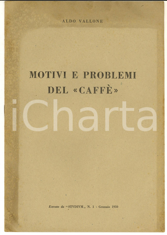 1950 Aldo VALLONE Motivi e problemi del "Caffè" - Estratto da "Studium" 12 pp.