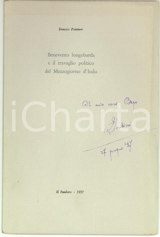 1957 Ernesto PONTIERI Benevento longobarda e il Mezzogiorno- Invio autografo