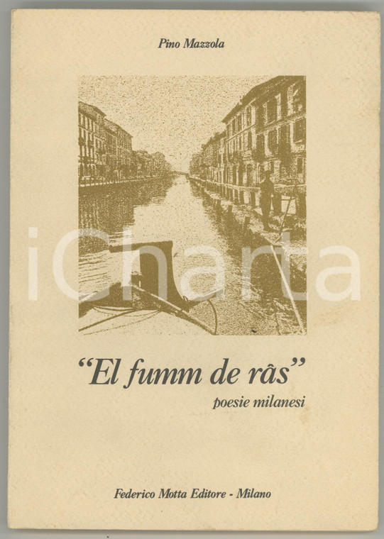 1979 Pino MAZZOLA "El fumm de râs" - Poesie milanesi *Ed. Federico MOTTA