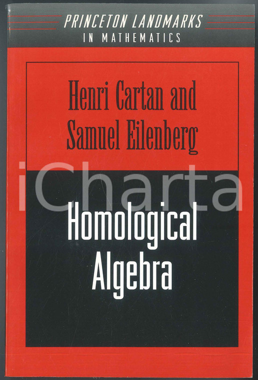 1999 Henri CARTAN Samuel EILENBERG Homological algebra PRINCETON UNIVERSITY