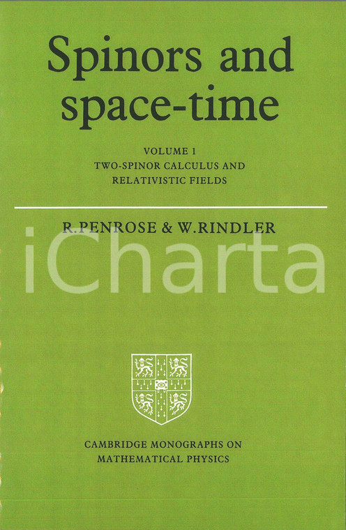 2003 R. PENROSE - W. RINDLER Spinors and space-time - Volume 1