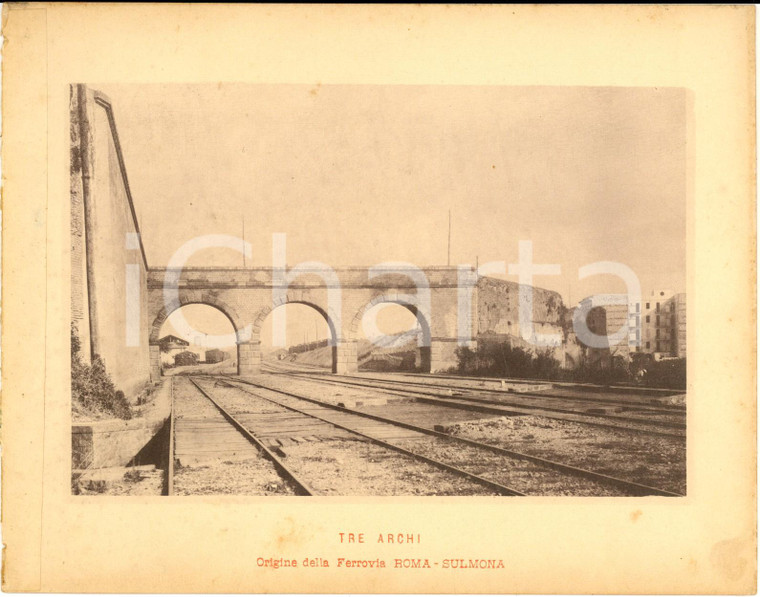1888 Ferrovia ROMA-SULMONA - Tre Archi - Origine della Ferrovia *Stampa 20x16 cm