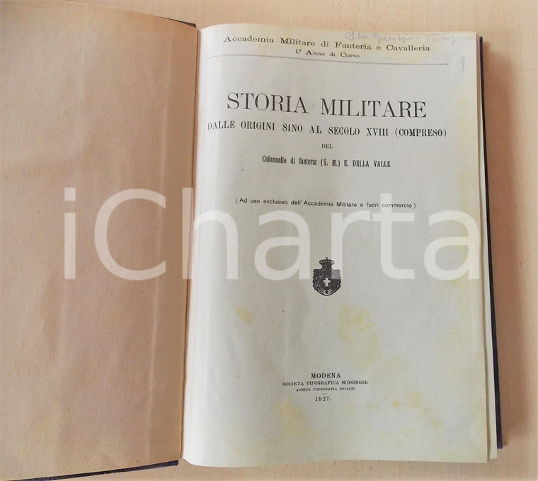 1927 Accademia MODENA - E. DELLA VALLE Storia militare  - Origini -1788 382 pp.