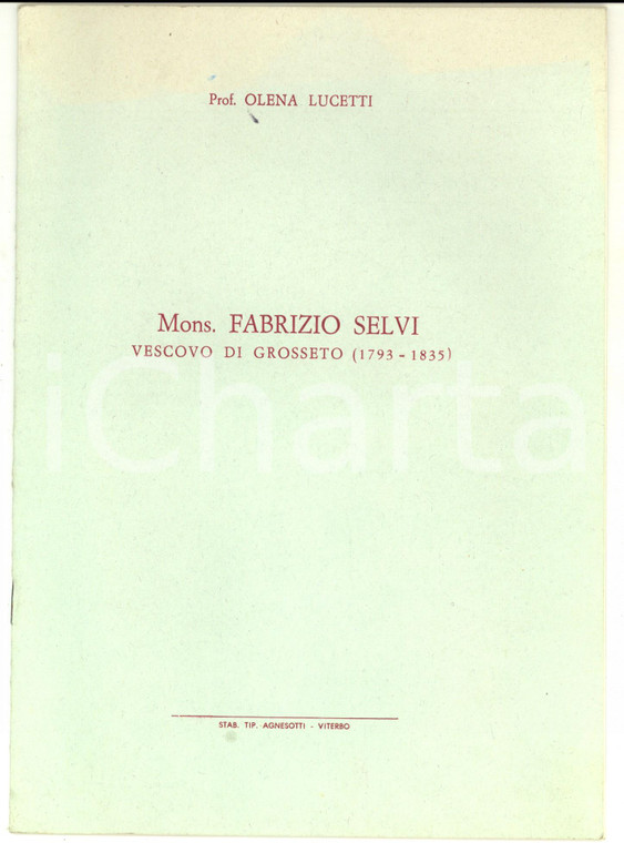 1970 Olena LUCETTI Mons. Fabrizio SELVI Vescovo di Grosseto - Estratto 14 pp.