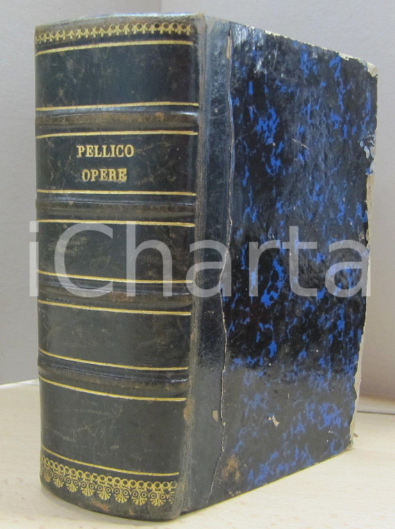 1863-1870 Silvio PELLICO Opere Volume composto di QUATTRO VOLUMI