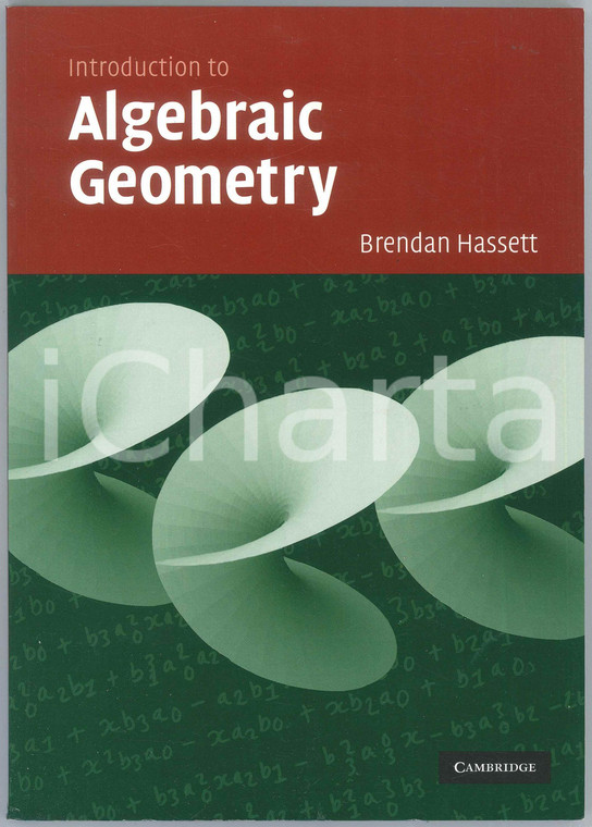 2007 Brendan HASSETT Introduction to Algebraic Geometry