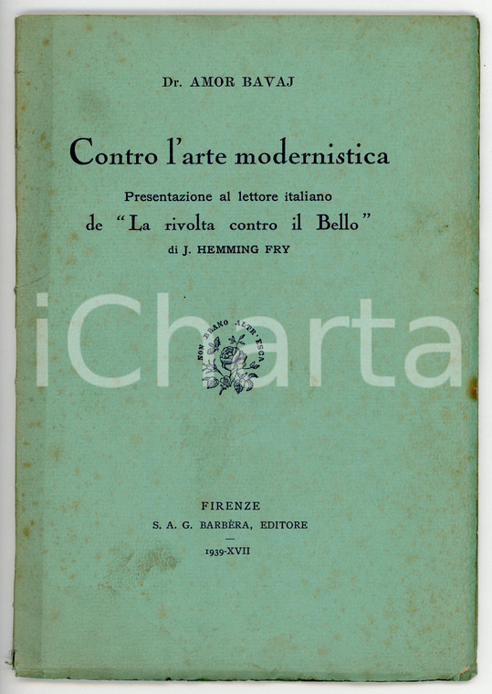 1939 Amor BAVAJ Contro l'arte modernistica - La rivolta contro il Bello *BARBERA