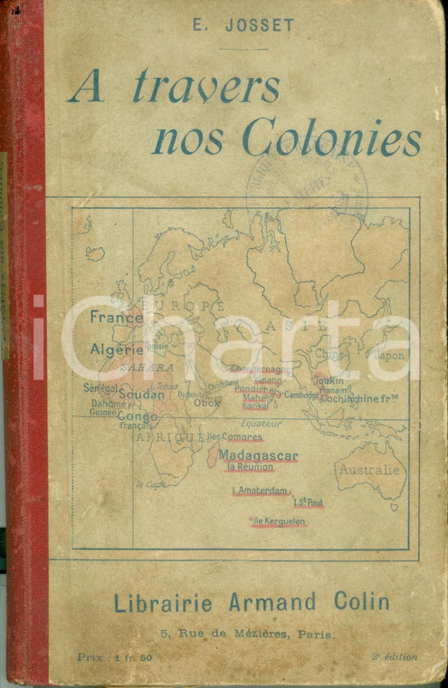 1903 Eugène JOSSET A travers nos colonies Livre de lectures *Terza edizione