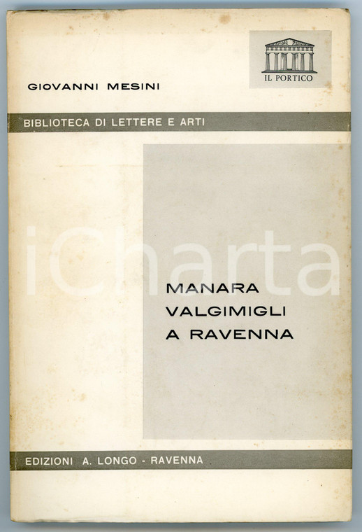 1966 Giovanni MESINI Manara Valgimigli a Ravenna - Biblioteca di Lettere e Arti