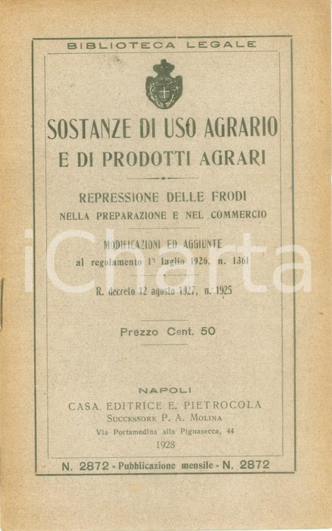 1928 BIBLIOTECA LEGALE PIETROCOLA Sostanze di uso agrario e prodotti agrari