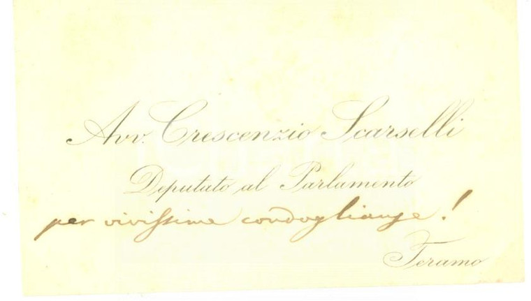 1885 ca TERAMO Condoglianze on. Crescenzio SCARSELLI - Biglietto autografo