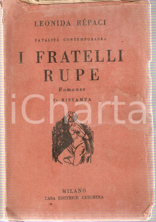 1944 Leonida REPACI I Fratelli Rupe *Casa editrice CESCHINA MILANO