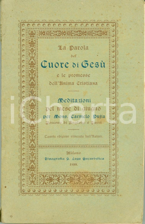 1899 Mons. Carmelo PUJIA Parola del SACRO CUORE di GESU' Meditazioni *Volume